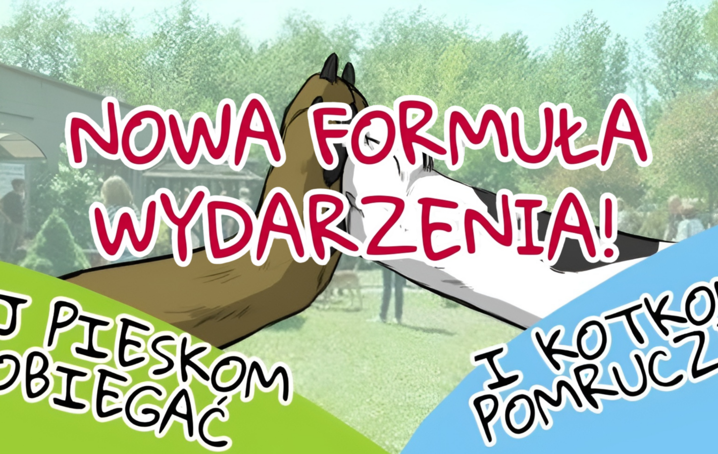 Daj Pieskom Pobiegać i Kotkom Pomruczeć – 10 maja 2026 | NOWA FORMUŁA WYDARZENIA